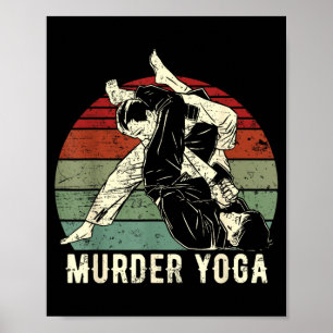 Funny Brazilian Jiu Jitsu BJJ Murder Yoga Retro Poster