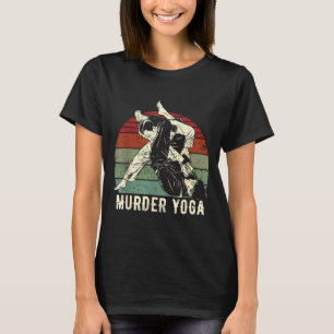 Funny Brazilian Jiu Jitsu BJJ Murder Yoga Retro T-Shirt