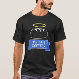 Funny Bread Motif Lord Of Gods For Bakery And Bake T-Shirt