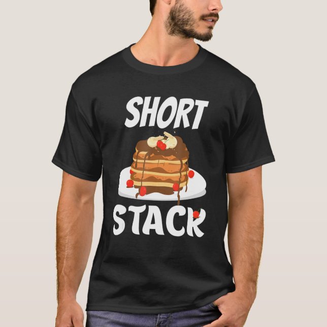 Funny Breakfast With A Short Stack Pancake Maker T-Shirt (Front)