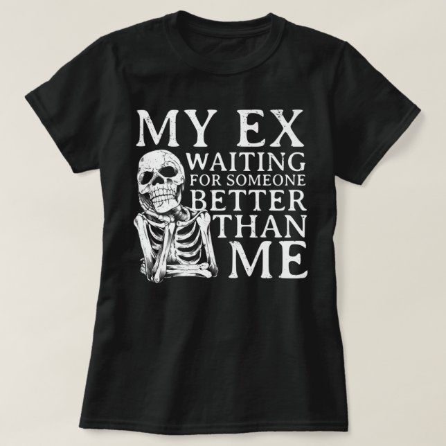 Funny Breakup For Men Women Recently Divorce Suppo T-Shirt (Design Front)