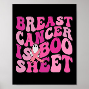 Funny Breast Cancer Is Boo Sheet Ghost Pink Ribbon Poster
