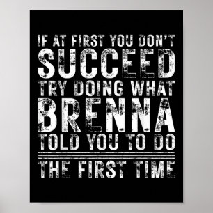 Funny Brenna If At First You Dont Succeed Birthday Poster