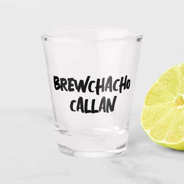 Funny Brewchacho Shot Glass (Front)