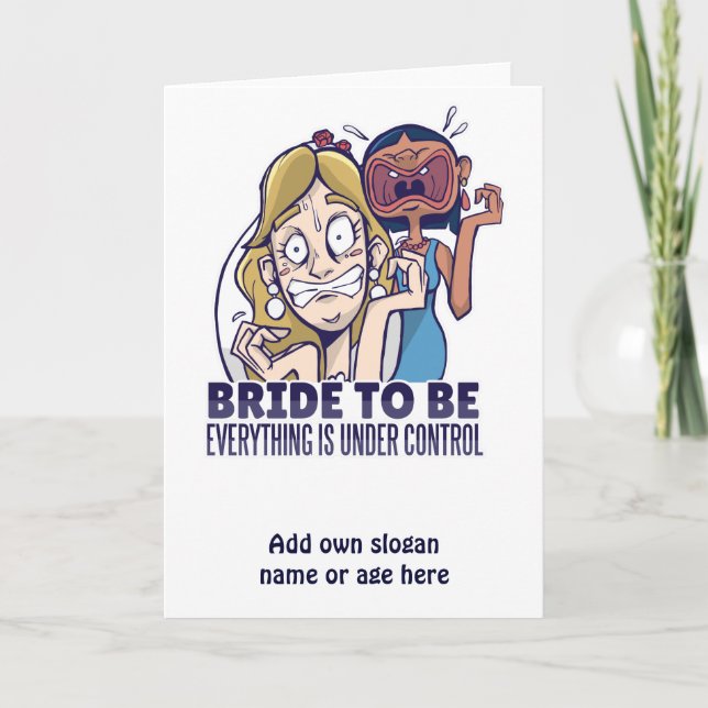 Funny Bride To Be Everything Is Under Control Gift Card (Front)