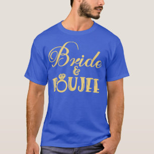 Funny Bridesmaid Bride Bachelorette Party Bride &  T-Shirt