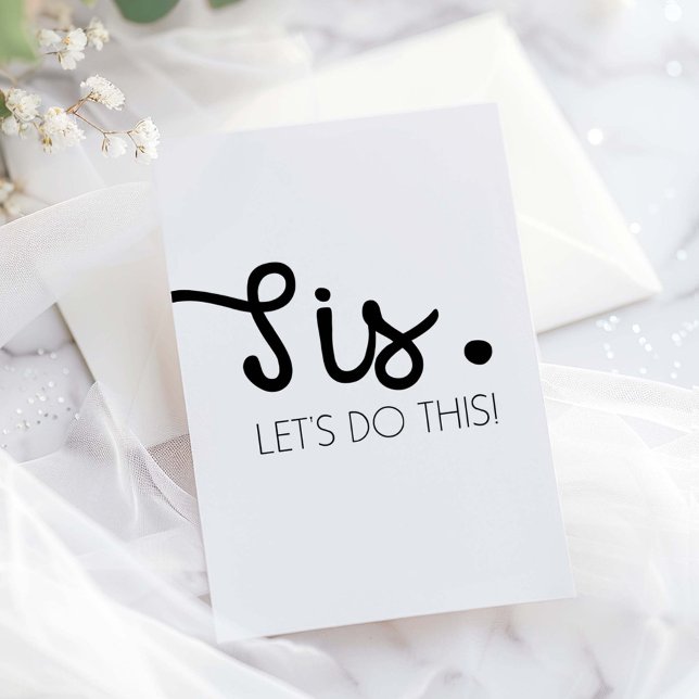 Funny Bridesmaid / Maid of Honour Proposal Invitation (Funny Bridesmaid Proposal Card Sis. Let's Do This!)