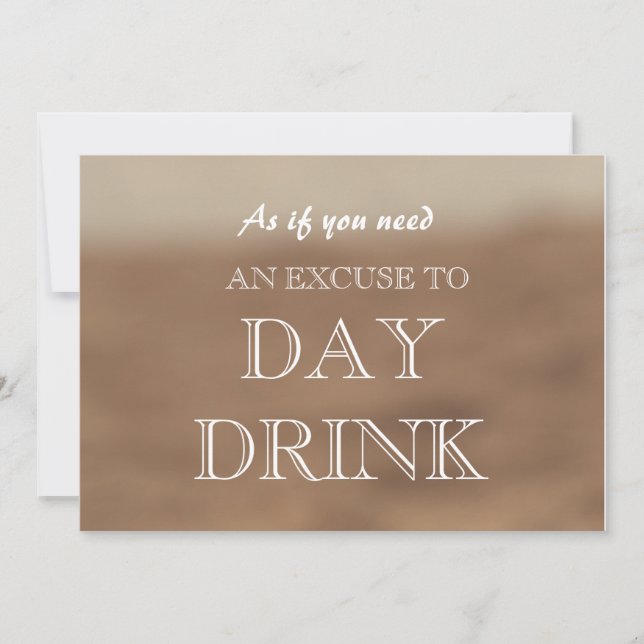 Funny Bridesmaid Proposal Day Drink Excuse Invitat Invitation (Front)