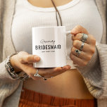 Funny Bridesmaid Proposal Name Coffee Mug<br><div class="desc">Funny bridesmaid gift featuring their name,  the title 'BRIDESMAID',  and the saying (the crazy one) which can be changed to suit each personality of your chosen bridesmaids.</div>