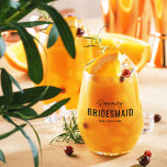Funny Bridesmaid Proposal Name Stemless Wine Glass<br><div class="desc">Funny bridesmaid stemless wine glass featuring their name,  the title 'BRIDESMAID',  and the saying (the crazy one) which can be changed to suit each personality of your chosen bridesmaids.</div>