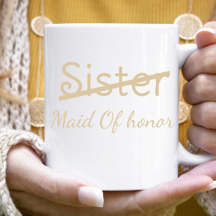 Funny Bridesmaids Sister Maid of honor proposal Two-Tone Coffee Mug