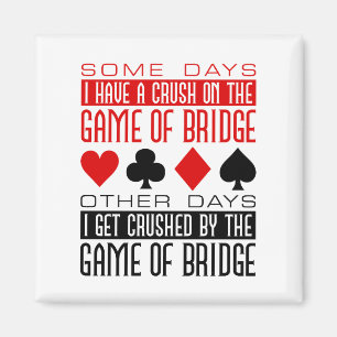 Funny Bridge Player Club Crushed Game of Bridge Magnet