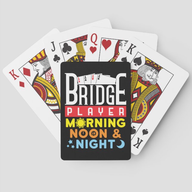 Funny Bridge Player Morning Noon and Night Playing Cards (Back)