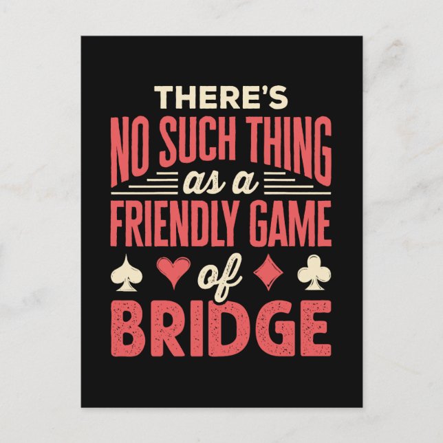 Funny Bridge Player No Such Thing as Friendly Game Postcard (Front)
