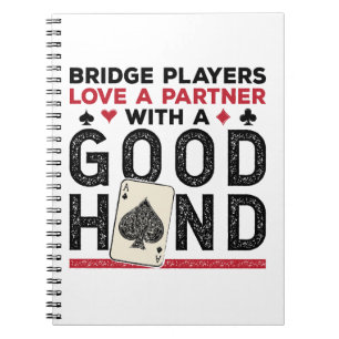 Funny Bridge Player Partner Good Hand Notebook