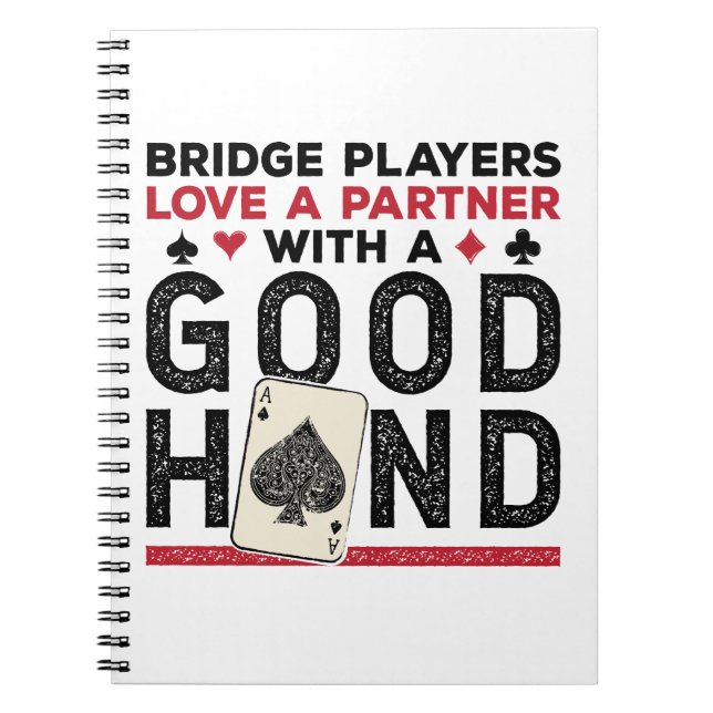 Funny Bridge Player Partner Good Hand Notebook (Front)