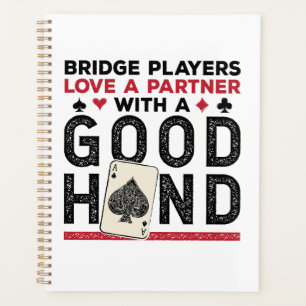 Funny Bridge Player Partner Good Hand Planner