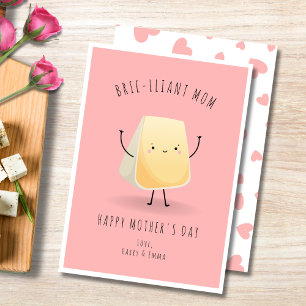 Funny Brie-lliant Mum Happy Mother's Day Holiday Card
