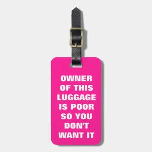 Funny Bright Neon Poor Peoples Luggage Tag