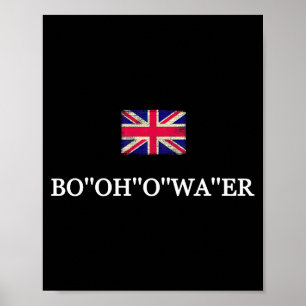 Funny British Accents Bo'oh'o Wa'er Bottle Of Wate Poster