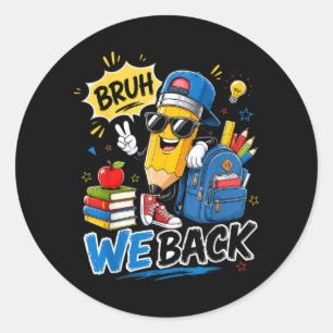 Funny Bro Back Pencil Teacher Student Back To Classic Round Sticker