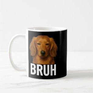 Funny Bro Dachshund Weenie Dog Lovers Meme Coffee Mug