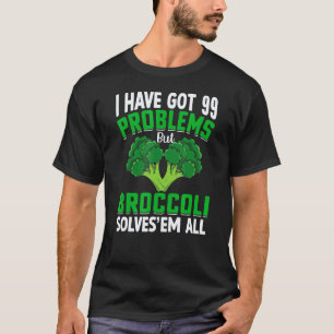 funny broccoli quote for vegan vegetarian plant ba T-Shirt