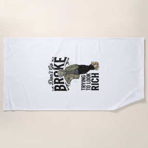 Funny Broke But Rich Vibes Vintage Dog Shirt Desig Beach Towel