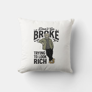 Funny Broke But Rich Vibes Vintage Dog Shirt Desig Cushion