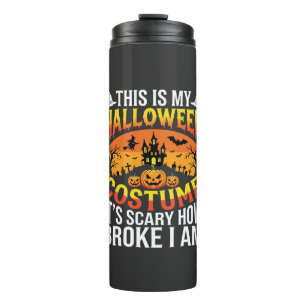 Funny Broke Halloween Costume Haunted House Design Thermal Tumbler