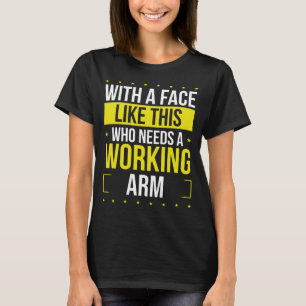 Funny Broken Arm  well soon Broken Arm Warrior T-Shirt
