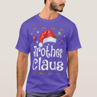 Funny Brother Claus Christmas  Pyjamas Santa Gift  T-Shirt