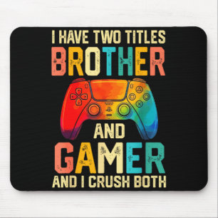 Funny Brother Gamer Graphic Tee Men Boys Teens Vid Mouse Pad