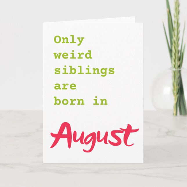 Funny brother sister August birthday card (Front)