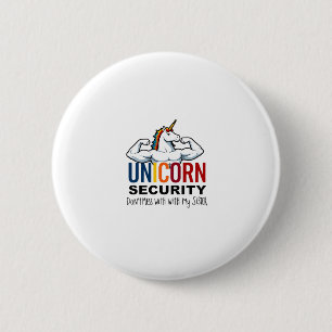 Funny Brother Unicorn Security Dont Mess With My S 6 Cm Round Badge