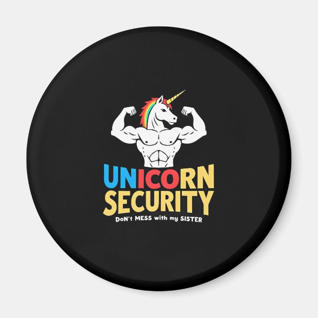 Funny Brother Unicorn Security Dont Mess With My S Magnet (Front)
