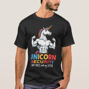 Funny Brother Unicorn Security Dont Mess With My S T-Shirt