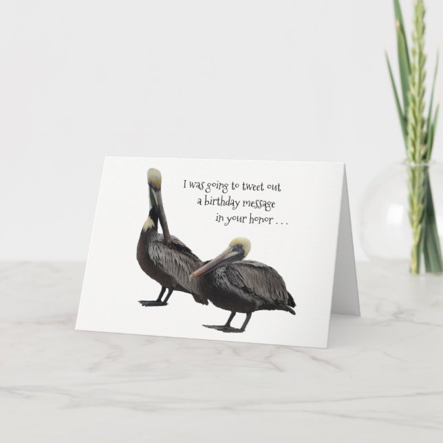 Funny Brown Pelican Humour Birthday Greeting Card (Front)