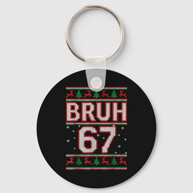 Funny Bruh 67 Christmas Holiday Women Kids Xmas Pa Key Ring (Front)