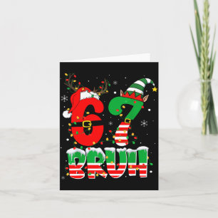 Funny Bruh 67 Six Seven 6 7 Meme Christmas Boys Sa Card