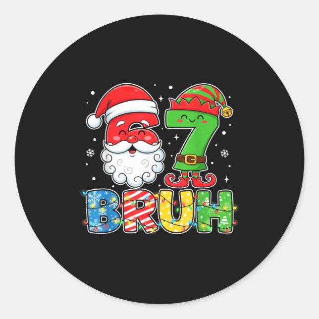 Funny Bruh 67 Six Seven Christmas 6 7 Meme Boy Gir Classic Round Sticker (Front)
