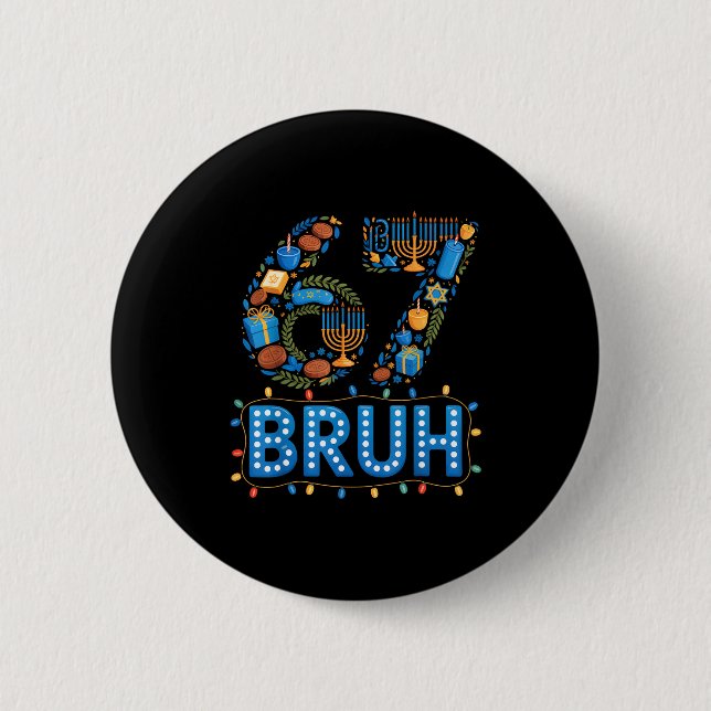 Funny Bruh 67 Six Seven Meme Hanukkah Lights Jewis 6 Cm Round Badge (Front)