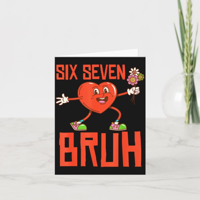 Funny Bruh 67 Valentine Six Seven Meme Gen Alpha B Card (Front)