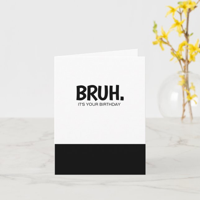 Funny Bruh Birthday Cards (Yellow Flower)