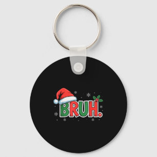 Funny Bruh Christmas Pajamas Santa Hat Xmas Pjs Ou Key Ring