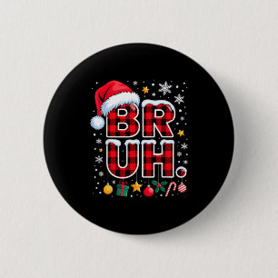 Funny Bruh Christmas Plaid  6 Cm Round Badge