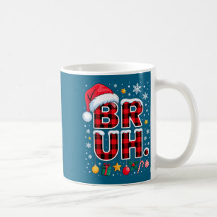 Funny Bruh Christmas Plaid  Coffee Mug