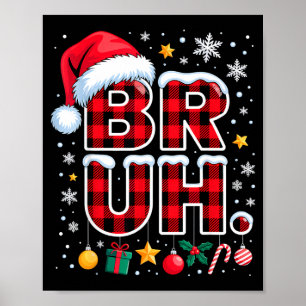 Funny Bruh Christmas Plaid  Poster