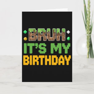 Funny Bruh It's My Birthday Video Gamer Pixel Boy  Card