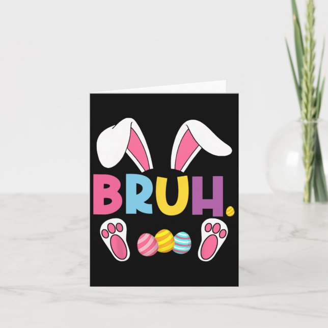 Funny Bruh Meme Easter Day Bunny Eggs Teens Boys K Card (Front)